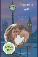 Beginning Again - A Short Romantic Adventure - Large Print Edition