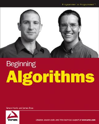 Beginning Algorithms - Harris, Simon, and Ross, James