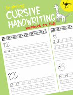 Beginning Cursive Handwriting Workbook for Kids: Cursive for Beginners Workbook Cursive Letter and Numbers Tracing Book Cursive Writing Practice Book to Learn Writing in Cursive (Beginning Cursive Handwriting Workbooks) Tracing Words for Preschool.