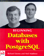 Beginning Databases with Post Gresql - Stones, Richard, and Mathew, Neil