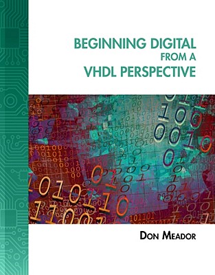 Beginning Digital from a Vhdl Perspective - Meador, Don