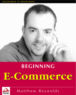 Beginning E-Commerce with Visual Basic, ASP, SQL Server 7.0 and MTS