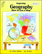 Beginning Geography Vol. 1 - How to Use a Map