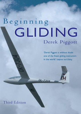 Beginning Gliding - Piggott, Derek