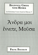 Beginning Greek with Homer: An Elemental Course Based on Odyssey V