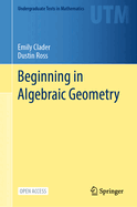 Beginning in Algebraic Geometry