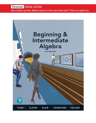 Beginning & Intermediate Algebra - Tobey, John, and Slater, Jeffrey, and Blair, Jamie