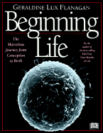 Beginning Life - Flanagan, Geraldine Lux, and Lux Flanagan, Geraldine