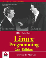 Beginning Linux Programming - Stones, Richard, and Matthew, Neil, and Cox, Alan (Foreword by)