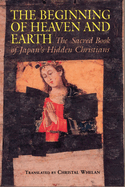 Beginning of Heaven and Earth: The Sacred Book of Japan's Hidden Christians