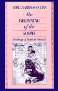 Beginning of the Gospel - Collins, Adela Yarbro