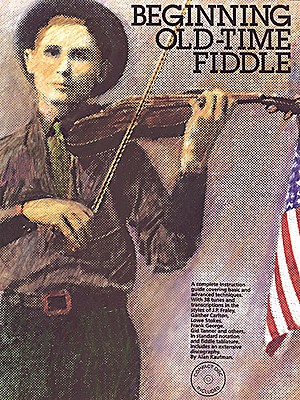 Beginning Old-Time Fiddle - Kaufman, Alan, Dr.