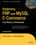 Beginning PHP and MySQL E-Commerce: From Novice to Professional - Darie, Cristian, and Balanescu, Emilian