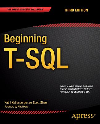 Beginning T-SQL - Kellenberger, Kathi, and Shaw, Scott