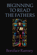 Beginning to Read the Fathers