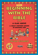 Beginning with the Bible: The Old Testament