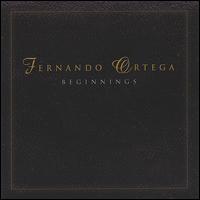 Beginnings - Fernando Ortega