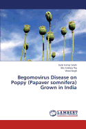 Begomovirus Disease on Poppy (Papaver Somnifera) Grown in India