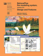 Behaveplus Fire Modeling System, Version 5.0: Design and Features
