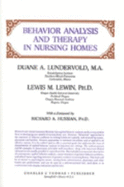 Behavior Analysis & Therapy in Nursing Homes - Lundervold, Duane A