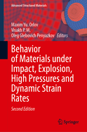 Behavior of Materials under Impact, Explosion, high Pressures and Dynamic Strain Rates