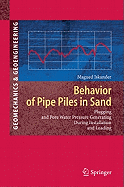 Behavior of Pipe Piles in Sand: Plugging & Pore-Water Pressure Generation During Installation and Loading