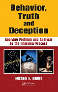 Behavior, Truth and Deception: Applying Profiling and Analysis to the Interview Process