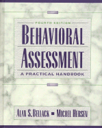Behavioral Assessment: A Practical Handbook - Bellack, Alan S, PhD (Editor), and Hersen, Michel, Dr., PH.D. (Editor)