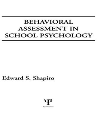 Behavioral Assessment in School Psychology - Shapiro, Edward S.