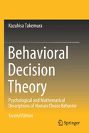 Behavioral Decision Theory: Psychological and Mathematical Descriptions of Human Choice Behavior