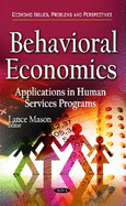 Behavioral Economics: Applications in Human Services Programs