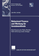 Behavioral Finance Und Werbung Fur Investmentfonds: Beeinflussung Der Risko-Rendite-Wahrnehmung Privater Anleger