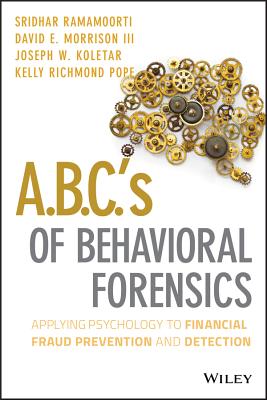 Behavioral Forensics - Ramamoorti, and Koletar, and Morrison