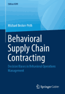 Behavioral Supply Chain Contracting: Decision Biases in Behavioral Operations Management