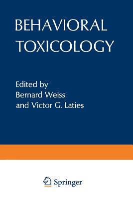 Behavioral Toxicology - Weiss, Bernard (Editor)