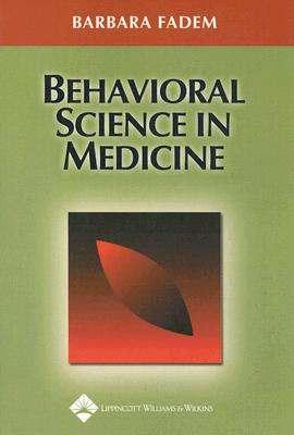 Behavorial Science in Medicine - Fadem, Barbara, PhD