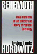 Behemoth: Main Currents in the History and Theory of Political Sociology