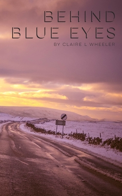 Behind Blue Eyes - Wheeler, Claire L