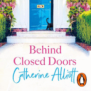 Behind Closed Doors: The emotionally gripping new novel from the Sunday Times bestselling author