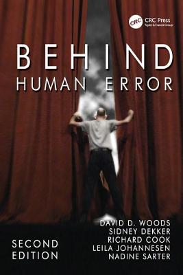 Behind Human Error - Woods, David, and Dekker, Sidney, and Cook, Richard