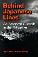 Behind Japanese Lines: An American Guerilla in the Philippines