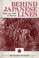 Behind Japanese Lines, with the OSS in Burma