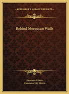 Behind Moroccan Walls
