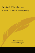 Behind The Arras: A Book Of The Unseen (1895)