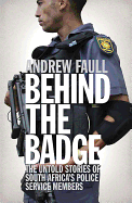 Behind the Badge: The Untold Stories of South Africa's Police Service Members