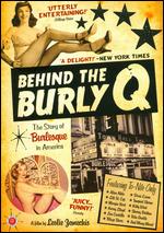 Behind the Burly Q - Leslie Zemeckis