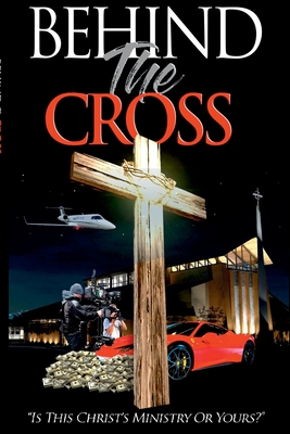 Behind The Cross: Is This Christ's Ministry Or Yours? - Jones, Harvey