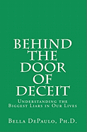 Behind the Door of Deceit: Understanding the Biggest Liars in Our Lives