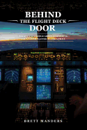 Behind the Flight Deck Door: Insider Knowledge about Everything You've Ever Wanted to Ask a Pilot