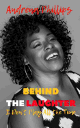 Behind the Laughter: I Don't Play All the Time